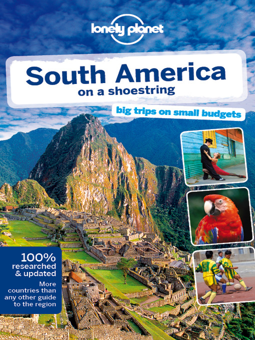 Title details for South America on a Shoestring by Lonely Planet - Wait list